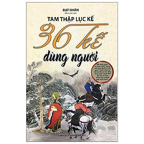 Download sách Tam Thập Lục Kế - 36 Kế Dùng Người (2020)