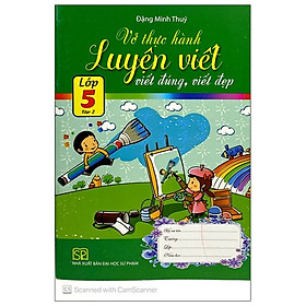 Vở Thực Hành Luyện Viết, Viết Đúng, Viết Đẹp Lớp 5 - Tập 2 (2018)