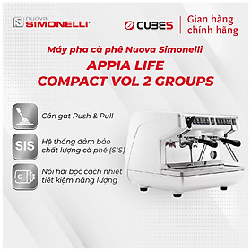 Máy pha cà phê Nuova Simonelli Appia Life Compact Vol 2 groups - Hàng nhập khẩu chính hãng từ Ý