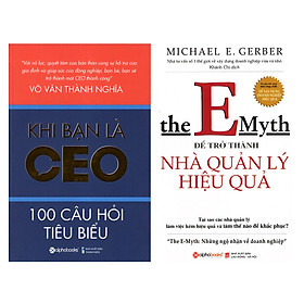Combo Sách Quản Trị - Lãnh Đạo : Khi Bạn Là CEO +The Emyth -  Để Trở Thành Nhà Quản Lý Hiệu Quả 