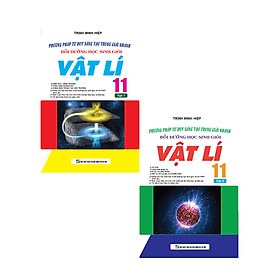 Combo Phương Pháp Tư Duy Sáng Tạo Trong Giải Nhanh Bồi Dưỡng Học Sinh Giỏi Vật Lí 11 (Bộ 2 Cuốn)_KV 	