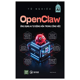 OpenClaw: Ứng Dụng AI Tự Động Hóa Trong Công Việc - Bản Quyền