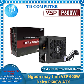 Mua Nguồn máy tính VSP 600W Delta P600W ATX Công suất thực - Hàng chính hãng VSP phân phối