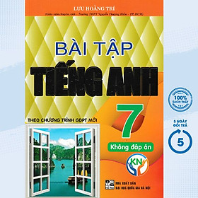 SÁCH - Bài Tập Tiếng Anh 7 -Không Đáp Án-Bám Sát SGK (Kết Nối Tri Thức)-MK