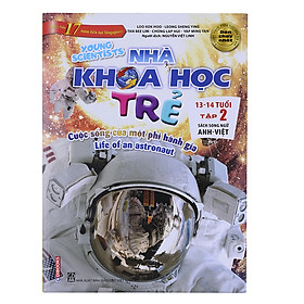Sách Song Ngữ Nhà Khoa Học Trẻ (13-14 Tuổi) - Tập 2