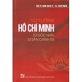 Tư Tưởng Hồ Chí Minh Từ Góc Nhìn Di Sản Chính Trị