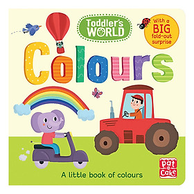 [Download Sách] Toddler's World: Colours: A little board book of colours with a fold-out surprise - Toddler's World