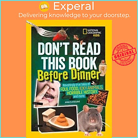 Sách - Don't Read This Book Before Dinner by National Geographic Kids (US edition, paperback)