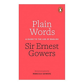 Plain words: a guide to the use of english