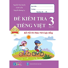 Sách Combo Đề Kiểm Tra Tiếng Việt Lớp 3 - Kết Nối Tri Thức Với Cuộc Sống - BẢN QUYỀN