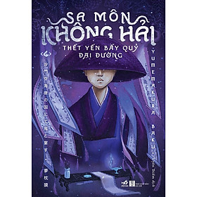 [Download Sách] Sa Môn Không Hải - Thết Yến Bầy Quỷ Đại Đường - Tập 4