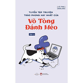 Hình ảnh Sách Tuyển Tập Truyện Ngắn Trào Phúng Hay Nhất Của Võ Tòng Đánh Mèo Tập 2 - Bản Quyền