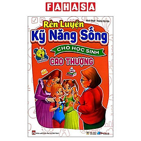 Sách - Rèn Luyện Kỹ Năng Sống Cho Học Sinh - Cao Thượng