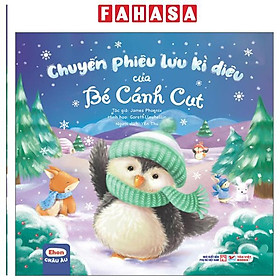 Sách - Ehon Châu Âu - Chuyến Phiêu Lưu Kì Diệu Của Bé Cánh Cụt