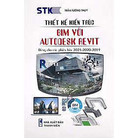 Download sách THIẾT KẾ KIẾN TRÚC BIM VỚI AUTODESK REVIT