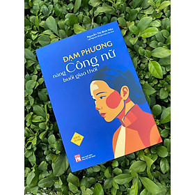 Đạm Phương - Nàng Công nữ buổi giao thời