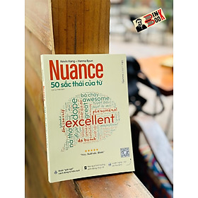 NUANCE - 50 SẮC THÁI CỦA TỪ - Kenvin Kang, Hanna Byun - Lưu Ly Thảo dich - Alpha Books - NXB Thế Giới.