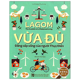 Vừa Đủ - Đẳng Cấp Sống Của Người Thụy Điển (Tái Bản)