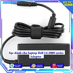 Sạc dành cho laptop Dell 14-3000 series Adapter - Kèm Dây nguồn - Hàng Nhập Khẩu