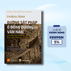 Hình ảnh sách Đường Sắt Pháp Ở Đông Dương và Vân Nam 