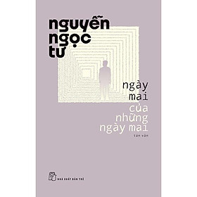 Nguyễn Ngọc Tư - Ngày Mai Của Những Ngày Mai - Bản Quyền