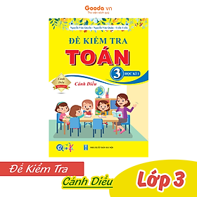 Sách Đề Kiểm Tra Toán Lớp 3 - Cánh Diều - BẢN QUYỀN