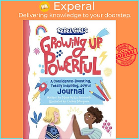 Sách - Growing Up Powerful Journal: A Confidence Boosting, Totally Inspiring by Caribay Marquina (UK edition, paperback)