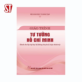 Giáo trình Tư tưởng Hồ Chí Minh (Dành cho bậc đại học hệ không chuyên lý luận chính trị)