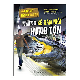 Sách Nếu Quái Vật Tiền Sử Hồi Sinh - Những Kẻ Săn Mồi Hung Tợn