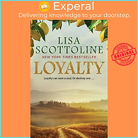 Sách - Loyalty : 2023 bestseller, an action-packed epic of love and justice d by Lisa Scottoline (UK edition, paperback)