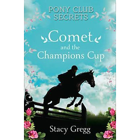 Sách - Comet and the Champion's Cup by Stacy Gregg (UK edition, paperback)