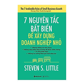 Sách kinh tế hay 7 Nguyên Tắc Bất Biến Để Xây Dựng Doanh Nghiệp Nhỏ( Tặng kèm Bookmark Happy Life)