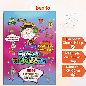 Benito - Sách thiếu nhi - Úm ba la, hóa ra thần đồng - Phát minh phát hiện - Linh Lan Books