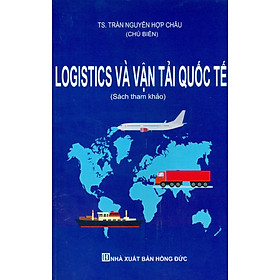 Logistics Và Vận Tải Quốc Tế (Sách tham khảo)