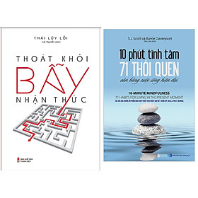 Combo 10 Phút Tĩnh Tâm - 71 Thói Quen Cân Bằng Cuộc Sống Hiện Đại+Thoát Khỏi Bẫy Nhận Thức