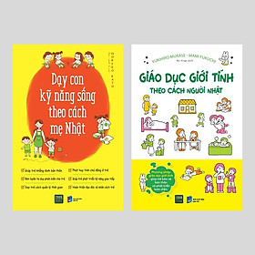 Sách  Combo Giáo Dục Giới Tính Theo Cách Người Nhật + Dạy Con Kỹ Năng Sống Theo Cách Mẹ Nhật - 1980Books - BẢN QUYỀN