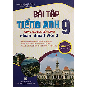 Bài Tập Tiếng Anh 9 (Dùng Kèm I-Learn Smart World)