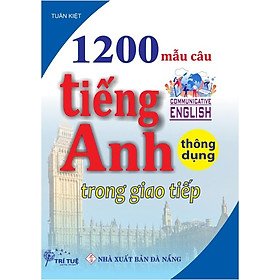 1200 Mẫu Câu Tiếng Anh Thông Dụng Trong Giao Tiếp