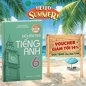 Đề Kiểm Tra Tiếng Anh 6 Global Success - Mai Lan Hương