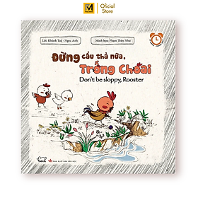 Sách Rèn Luyện Thói Quen Tốt 2-6 Tuổi: Đừng Cẩu Thả Nữa, Trống Choai (Song Ngữ)