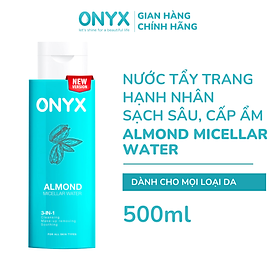 Nước tẩy trang làm sạch & dưỡng da hạnh nhân onyx almond micellar water 500ml