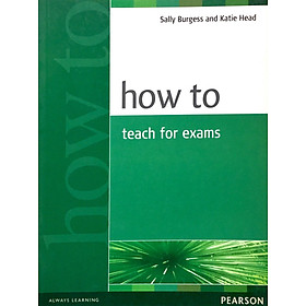 [Download Sách] How To Teach For Exams