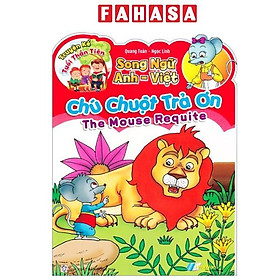 Sách - Truyện Kể Tuổi Thần Tiên - Song Ngữ Anh-Việt - Chú Chuột Trả Ơn