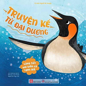 Truyện Kể Từ Đại Dương - Lòng Tốt Nơi Biển Cả Lạnh Giá