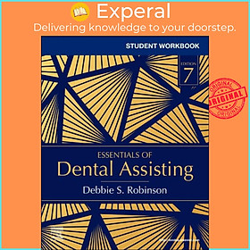 Sách - Student Workbook for Essentials of Dental Assisting by Debbie S. Robinson (UK edition, paperback)
