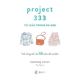 Sách - Project 333 – Tối giản trong ăn mặc (tặng kèm bookmark)