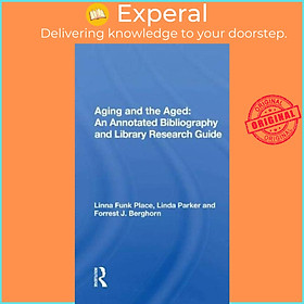 Sách - Aging And The Aged - An Annotated Bibliography And Library Research G by Linna Funk Place (UK edition, paperback)