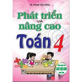 sách - Phát triển & nâng cao toán 4 (dùng chung các bộ sgk hiện hành)