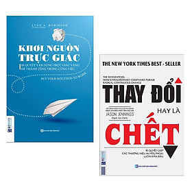 Combo Sách Kỹ Năng Sống:  Khơi Nguồn Trực Giác + Thay Đổi Hay Là Chết - (Bí Quyết Để Trở Thành Con Người Khác Biệt / Tặng Kèm Postcard Greenlife)