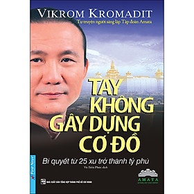 Tay Không Gây Dựng Cơ Đồ Tái Bản 2020